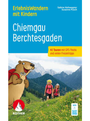Bergverlag Rother Buch - ErlebnisWandern mit Kindern Chiemgau - Berchtesgaden