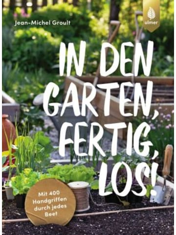 Verlag Eugen Ulmer Buch - In den Garten, fertig, los!