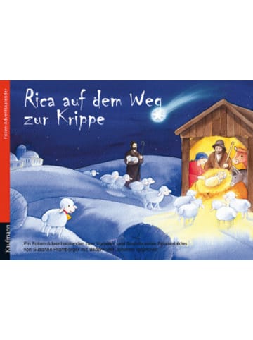 Kaufmann Kalender - Rica auf dem Weg zur Krippe. Ein Folien-Adventskalender zum Vorlesen