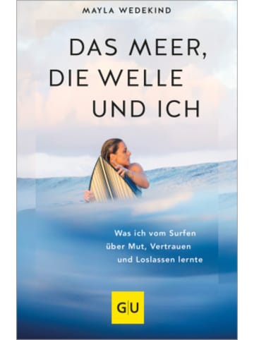 Gräfe und Unzer Buch - Das Meer, die Welle und ich