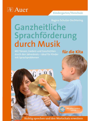 Auer Verlag Ganzheitliche Sprachförderung durch Musik Kita | Mit Tänzen, Liedern und...