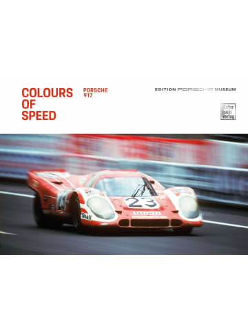 Motorbuch Verlag Colours of Speed. Porsche 917