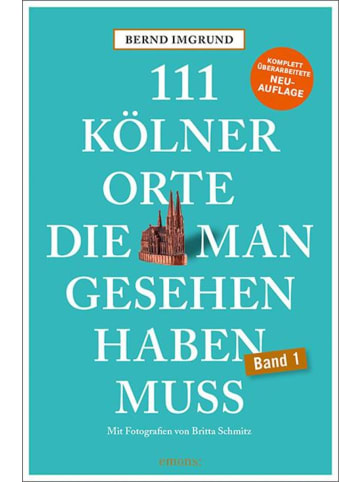 Emons 111 Kölner Orte, die man gesehen haben muss. .1 | Reiseführer