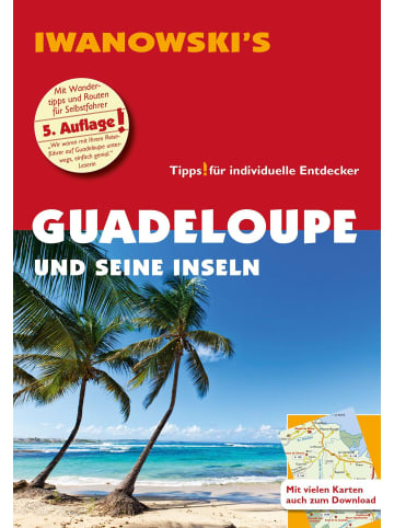 Iwanowski Verlag Guadeloupe und seine Inseln - Reiseführer von Iwanowski