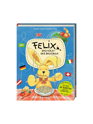 FELIX der Hase Sachbuch - Felix - Das Koch- und Backbuch, ab 3 Jahre