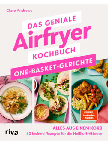 Riva Verlag Buch - Das geniale Airfryer-Kochbuch: One-Basket-Gerichte