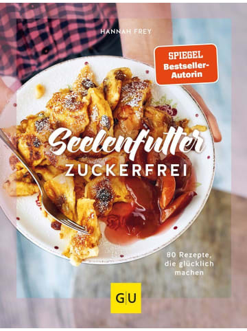 Gräfe und Unzer Kochbuch - Seelenfutter zuckerfrei