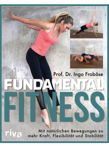 riva Fundamental Fitness | Mit natürlichen Bewegungen zu mehr Kraft, Flexibilität...