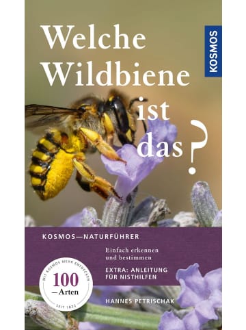 Franckh-Kosmos Welche Wildbiene ist das? | Einfach erkennen und bestimmen, Extra: Anleitung...