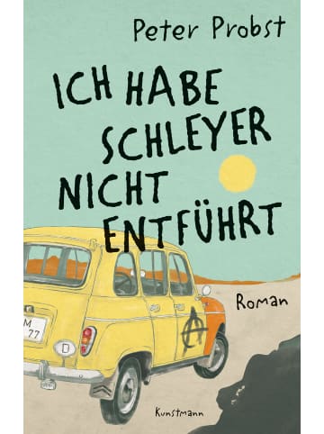 Verlag Antje Kunstmann Ich habe Schleyer nicht entführt