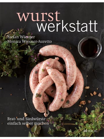 AT Verlag Kochbuch - Wurstwerkstatt