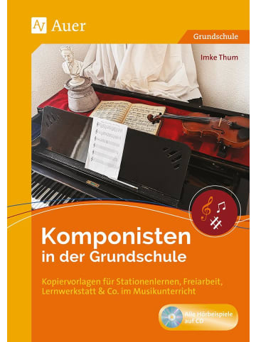 Auer Verlag Komponisten in der Grundschule | Kopiervorlagen für Stationenlernen,...