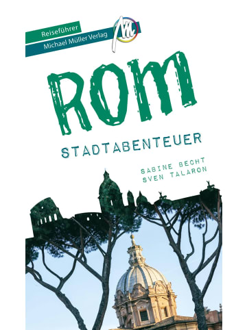 Michael Müller Verlag Rom - Stadtabenteuer Reiseführer Michael Müller Verlag | 33 Stadtabenteuer...