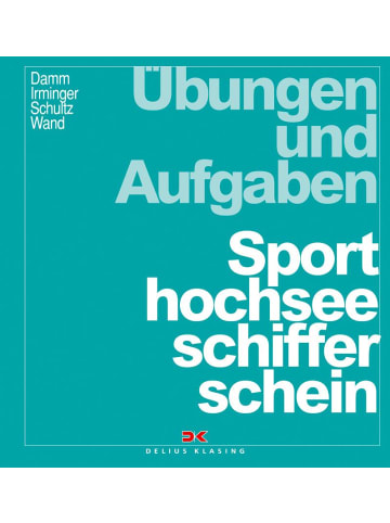 Delius Klasing Übungen und Aufgaben Sporthochseeschifferschein