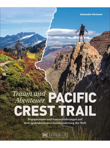 Bruckmann Traum und Abenteuer Pacific Crest Trail | Begegnungen und Grenzerfahrungen...