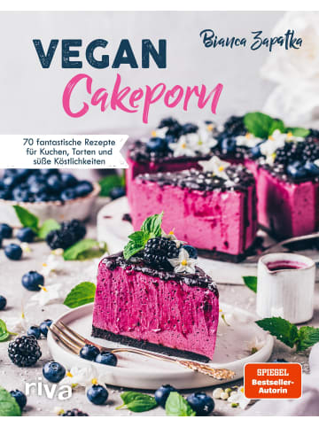 riva Vegan Cakeporn | 70 fantastische Rezepte für Kuchen, Torten und süße...