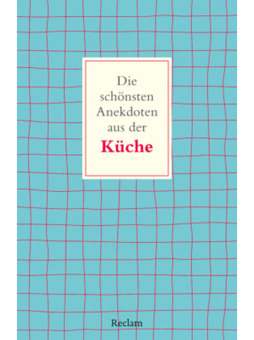 Reclam Verlag Buch - Die schönsten Anekdoten aus der Küche