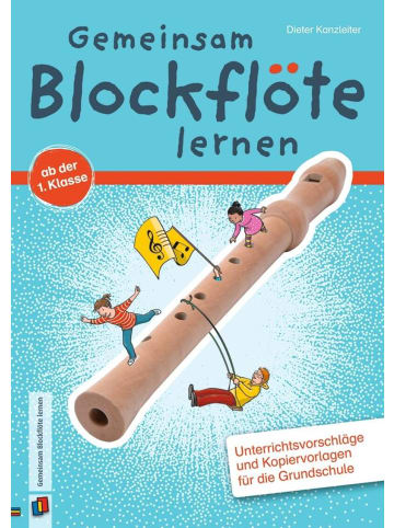Verlag an der Ruhr Gemeinsam Blockflöte lernen ab der 1. Klasse | Unterrichtsvorschläge und...