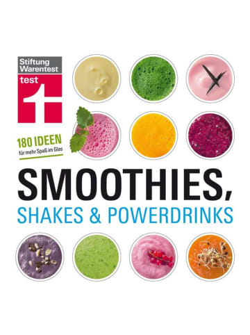 Stiftung Warentest Smoothies, Shakes & Powerdrinks | 180 Ideen für mehr Spaß im Glas