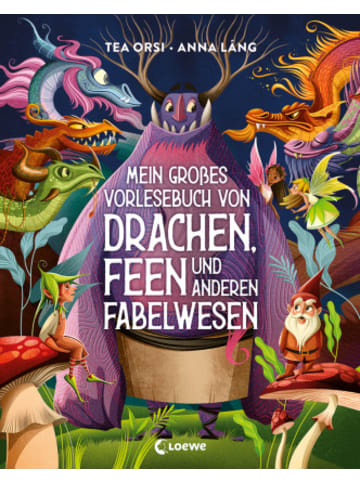 Loewe Verlag Buch - Mein großes Vorlesebuch von Drachen, Feen und anderen Fabelwesen