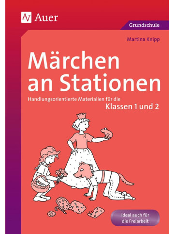 Auer Verlag Märchen an Stationen Klasse 1/2 | Handlungsorientierte Materialien für die...