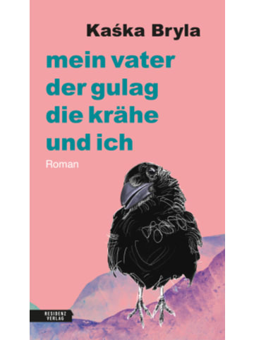 Residenz Buch - Mein Vater, der Gulag, die Krähe und ich