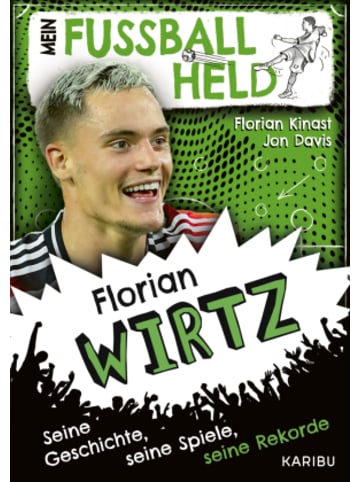 Karibu Buch - Mein Fußballheld Florian Wirtz - Seine Geschichte, seine Spiele, s