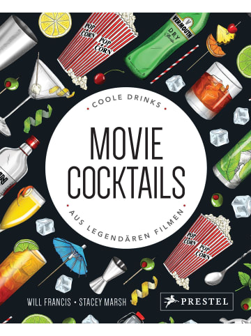 Prestel Verlag Movie Cocktails: Coole Drinks aus legendären Filmen