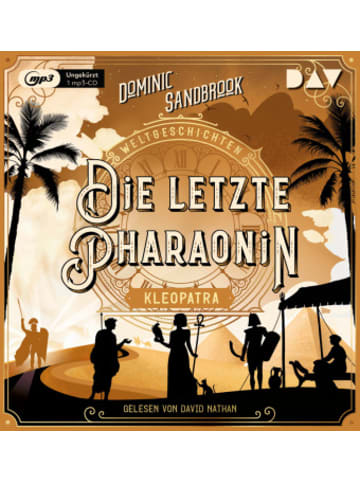 Der Audio Verlag Hörbuch - Weltgeschichte(n). Die letzte Pharaonin: Kleopatra