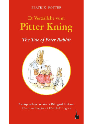 Edition Tintenfaß Et Verzällche vum Pitter Kning / The Tale of Peter Rabbit | zweisprachig:...