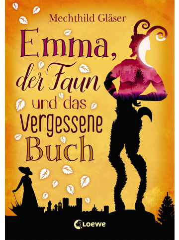 Loewe Emma, der Faun und das vergessene Buch