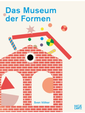 Hatje Cantz Verlag Buch - Das Museum der Formen