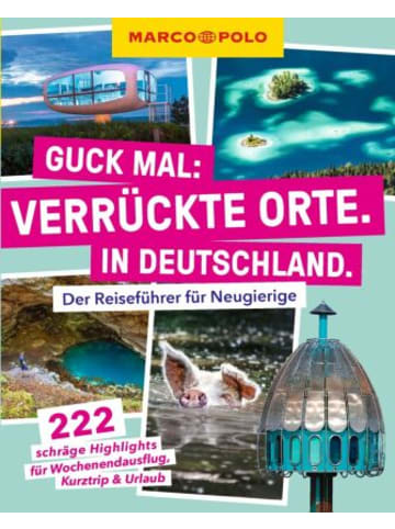 Mairdumont Buch - MARCO POLO Guck mal: Verrückte Orte. In Deutschland.