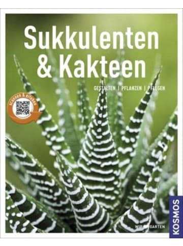 Kosmos Sachbuch - Sukkulenten und Kakteen (Mein Garten)