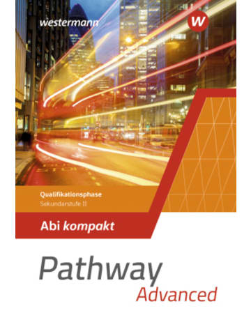 Westermann Schulbuch Buch - Pathway Advanced - Qualifikationsphase Sekundarstufe II - Ausgabe Nordrh