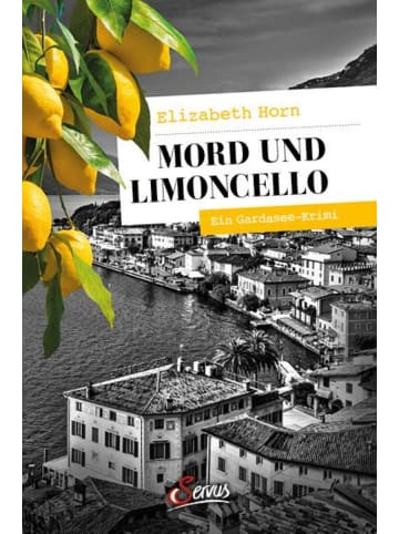 Servus Mord und Limoncello | Ein Gardasee-Krimi