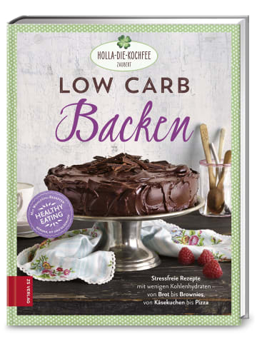 ZS Verlag Low Carb Backen | Stressfreie Rezepte mit wenig Kohlenhydraten