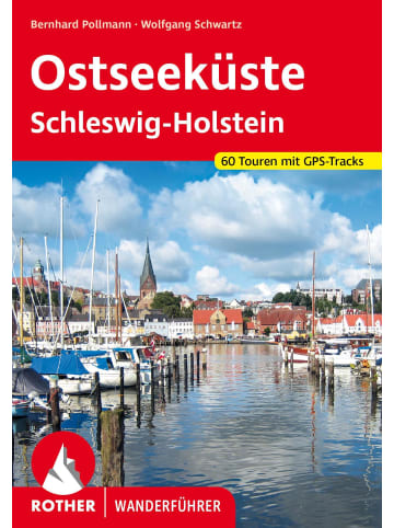 Bergverlag Rother Ostseeküste | Schleswig-Holstein. 60 Touren mit GPS-Tracks