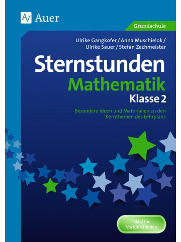 Auer Verlag Sternstunden Mathematik - Klasse 2 | Besondere Ideen und Materialien zu den...