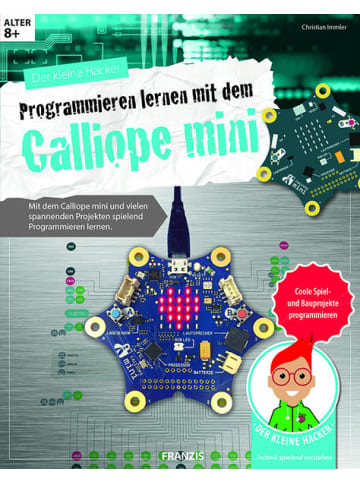 FRANZIS Sachbuch - Der kleine Hacker: Programmieren lernen mit dem Calliope mini