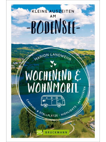 Bruckmann Wochenend und Wohnmobil - Kleine Auszeiten am Bodensee