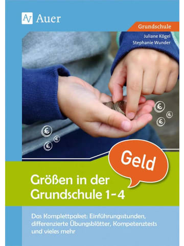 Auer Verlag Größen in der Grundschule Geld 1-4 | Das Komplettpaket: Einführungsstunden,...