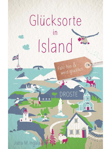 DROSTE Verlag Glücksorte in Island | Fahr hin & werd glücklich