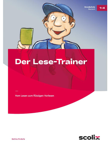 scolix Der Lese-Trainer | Vom Lesen zum flüssigen Vorlesen (1. bis 4. Klasse)