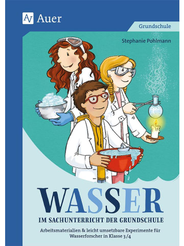 Auer Verlag Wasser im Sachunterricht der Grundschule | Differenzierte Arbeitsmaterialien...