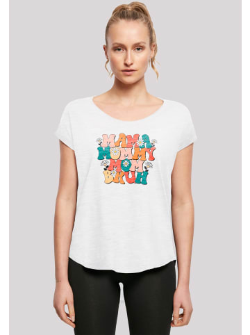 F4NT4STIC T-Shirt Mothers Day Floral Accent Mom Life in weiß