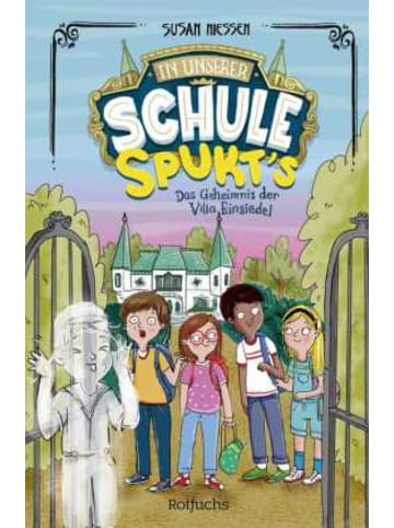 Rotfuchs Buch - In unserer Schule spukt's: Das Geheimnis der Villa Einsiedel