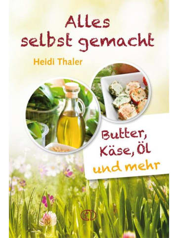 BuchVerlag für die Frau Alles selbst gemacht | Butter, Käse, Öl & mehr