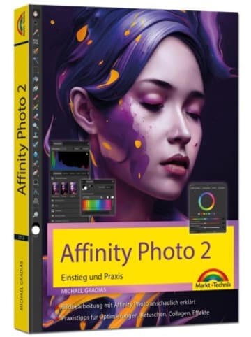 Markt +Technik Verlag Buch - Affinity Photo 2 - Einstieg und Praxis für Windows Version - Die An