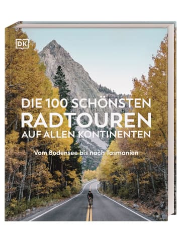 Dorling Kindersley Reiseführer Die 100 schönsten Radtouren auf allen Kontinenten